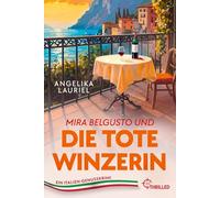 Mira Belgusto und die tote Winzerin: Ein Genusskrimi