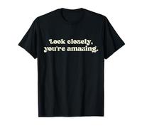 Mira de Cerca, Eres increíble. Camiseta
