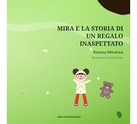 Mira e la storia di un regalo inaspettato