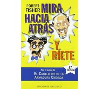 Mira hacia atrás y ríete