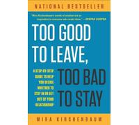 Mira Kirshenbaum Too Good to Leave, Too Bad to Stay (Tapa blanda)