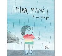 ¡Mira, mamá! (Álbum ilustrado)
