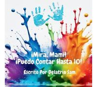 ¡Mira, Mami! ¡Puedo Contar Hasta 10!