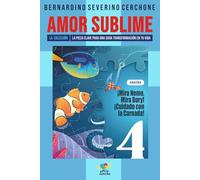 ¡Mira Nemo, Mira Dory! ¡Cuidado con la Carnada!: La pieza clave para una sana transformación en tu vida (AMOR SUBLIME - LA COLECCIÓN)