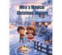 Mira´s Magical Christmas Journey: A book that lights up little hearts