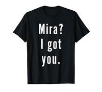 Mira? Te tengo. Camiseta