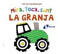 Mira, toca, sent. La granja (Catalá - A PARTIR DE 0 ANYS - LLIBRES AMB TEXTURES)
