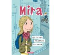Mira. Vol. 1. Mes Copains Mes Copines Et L Amour
