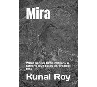 Mira: When genius turns militant, a father's love faces its greatest test