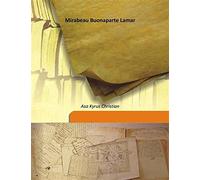 Mirabeau Buonaparte Lamar 1922 [Hardcover]