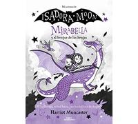 Mirabella 4 - Mirabella y el bosque de las brujas: ¡Un libro mágico del universo de Isadora Moon con purpurina en la cubierta! (Harriet Muncaster)