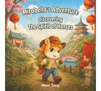 Mirabella’s Adventure: Discovering the Spirit of Horses