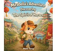 Mirabella's Adventure: Discovering the Spirit of Horses