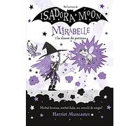 Mirabelle 3 - Mirabelle i la classe de pocions: Un llibre màgic de l'univers de la Isadora Moon amb purpurina a la coberta! (Harriet Muncaster)