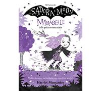 Mirabelle 7 - La Mirabelle i els patins encantats: Un llibre màgic de l'univers de la Isadora Moon amb purpurina a la coberta! (Harriet Muncaster)