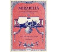 Mirabilia. Compendio De Maravillas Y Asombros Del Camino De Santiago