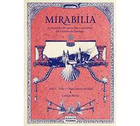 Mirabilia. Compendio de maravillas y asombros del Camino de Santiago (Guías Singulares)