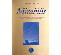 Mirabilis: Cinco intuiciones que han revolucionado nuestra concepción del universo