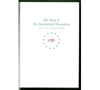 Miracle at Philadelphia: The Story of the Constitutional Convention May to September 1787.