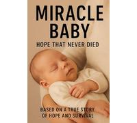 Miracle Baby: Hope that never died