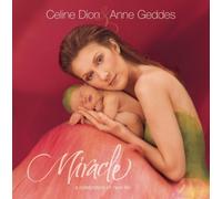 Miracle by Celine Dion, Anne Geddes [Music CD]