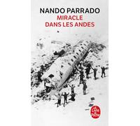Miracle dans les Andes: 72 jours dans les montagnes et ma longue marche pour rentrer