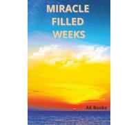 Miracle filled weeks - Journal: Write your positive thoughts and see the difference