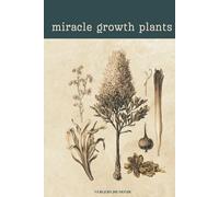 Miracle Growth Plants Recipes: Organic Fertilization Secrets from Around the World (Agricultural and Gardening Techniques of the World)