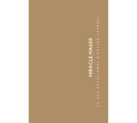 MIRACLE MAKER: 30-Day Devotional & Prayer Journal for Women: Be Inspired and Empowered through Scripture Reflection and Daily Gratitude Practices