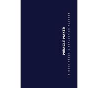 MIRACLE MAKER: 4-Week Focus & Reflection Planner: Monthly, Weekly, and Daily Planning Pages for a Successful and Balanced Life