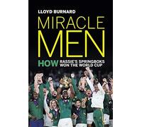 MIRACLE MEN: How Rassie’s Springboks won the World Cup