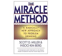 Miracle Method: A Radically New Approach to Problem Drinking (Revised)