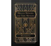 Miracle Mongers and their Methods