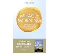 Miracle morning: Offrez-vous un supplément de vie