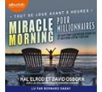Miracle Morning Pour Millionnaires (audiolibro)