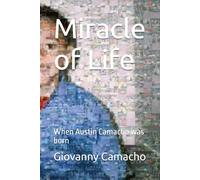 Miracle of Life: When Austin Camacho was born