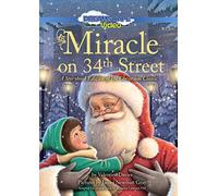 Miracle on 34th Street: A Storybook Edition of the Christmas Classic