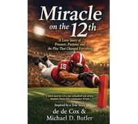 MIRACLE ON THE 12TH: A Love Story Born on College Football's Biggest Stage