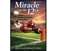 MIRACLE ON THE 12TH: A Love Story Born on College Football's Biggest Stage
