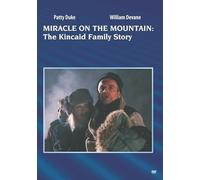 Miracle on the Mountain: The Kincaid Family Story [USA] [DVD]