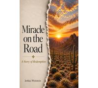 Miracle on the Road: A Story of Redemption