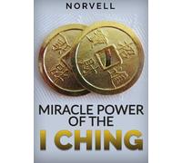 Miracle Power of the I Ching