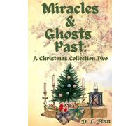 Miracles & Ghosts Past: A Christmas Collection Two