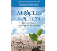 Miracles In Action: Trusting God Through Your Storms