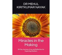 Miracles in the Making: 28-Day Journey of Joy and Reflection for Expecting Mothers