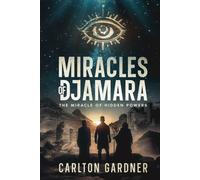 Miracles of Djamara: The Miracle of Hidden Powers