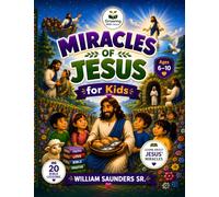 Miracles of Jesus: 20 Bible Lessons About God’s Power, Love, and Faith for Kids (Growing With Jesus Kids Series)