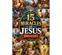 MIRACLES OF JESUS: A Faith-Filled Christian Colouring Journey Through the Amazing Miracles, Love, and Teachings of Jesus (Little Saints Catholic Activity Books™)
