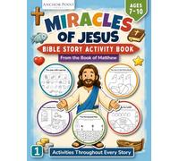 Miracles of Jesus - Bible Story Activity Book: Fun Bible Activities for Kids Ages 7-10 to Learn Scripture Through Puzzles, Games, and Creative Activities