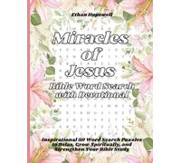 Miracles of Jesus - Bible Word Search Devotional: Inspirational Word Search Puzzles with Devotional to Relax, Grow Spiritually, and Strengthen Your Bible Study